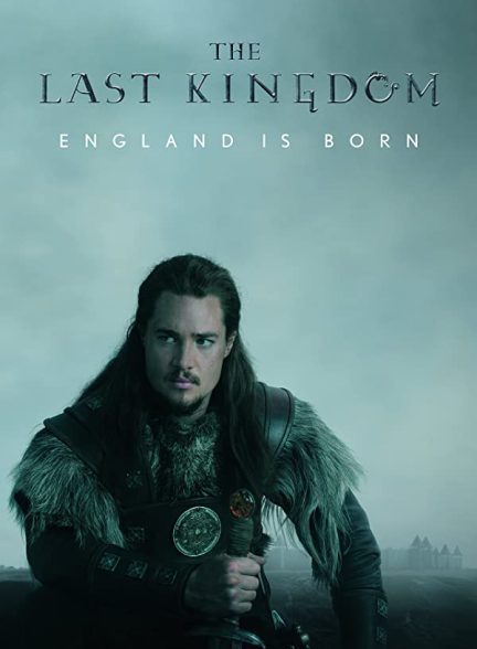 دانلود سریال The Last Kingdom 2015
