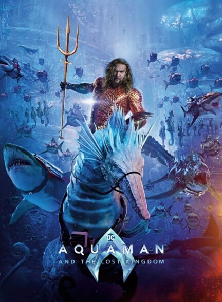 دانلود فیلم Aquaman and the Lost Kingdom